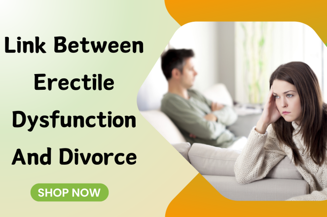 Link between Erectile Dysfunction and Divorce