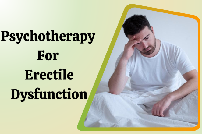 Psychotherapy for Erectile Dysfunction