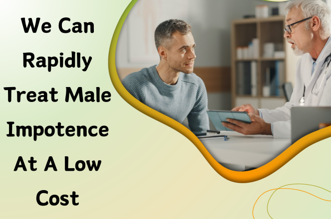 We Can Rapidly Treat Male Impotence at a Low Cost