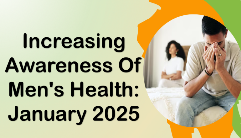 Increasing Awareness of Men's Health: January 2025